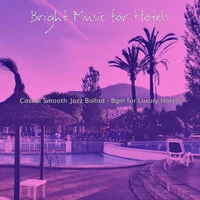 Casual Smooth Jazz Ballad - Bgm for Luxury Hotels