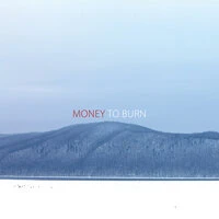 Money to Burn