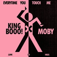 EVERYTIME YOU TOUCH ME (LOVE SO HIGH)