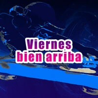 Viernes bien arriba