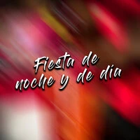 Fiesta de noche y de día