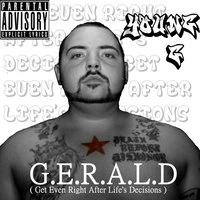 G.E.R.A.L.D. (Get Even Right After Life's Decisions)