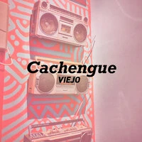 Cachengue Viejo
