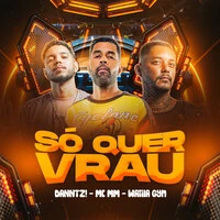 Só Quer Vrau
