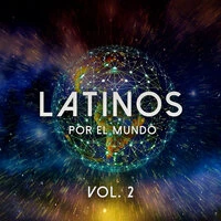 Latinos por el mundo Vol. 2