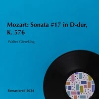 Mozart: Sonata #17 in D-dur, K. 576