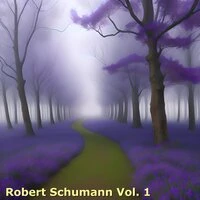 Robert Schumann, Vol. 1