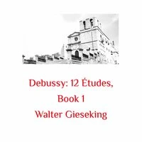 Debussy: 12 Études, Book 1