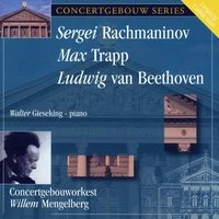 Mengelberg Conducts Rachmaninoff, Trapp, Beethoven: Piano Concertos - Egmont Overture