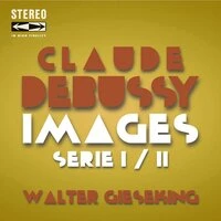 Claude Debussy Images Serie I & II