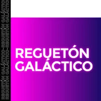 Regueton Galáctico