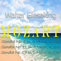 Mozart:  Sonata No. 8 in a Minor, K.310, Sonata No. 11 in a Major, K.331, Sonata No. 17 in D Major, K.576, Recorded 1954.