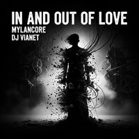 In and out of love mylancore