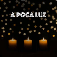 A Poca Luz
