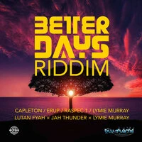 Better Days Riddim