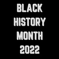 Black History Month 2022