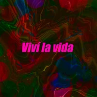 Viví la vida