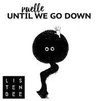 Until We Go Down