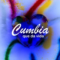 Cumbia que da vida
