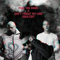 Take You Down x Don't Forget My Love