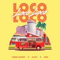 Loco Loco Loco
