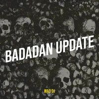 Badadan Update