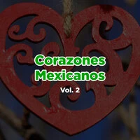 Corazones Mexicanos Vol. 2