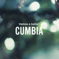 Vamos a bailar: Cumbia