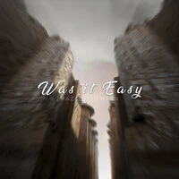 Was It Easy