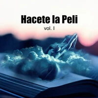 Hacete la peli vol. I