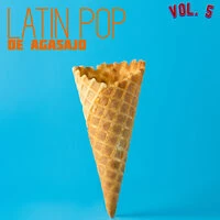 Latin Pop De Agasajo Vol. 5