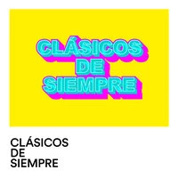 Clásicos de Siempre