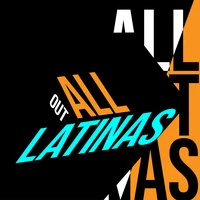 All Out Latinas