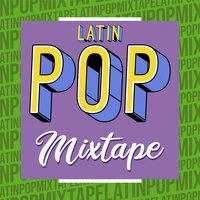 Latin Pop Mixtape