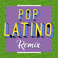 Pop Latino Remix