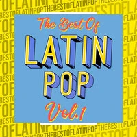 The Best Of Latin Pop Vol. 1