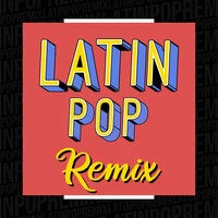 Latin Pop remix