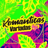 ROMANTICAS VARIADAS 💖