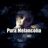 Pura Melancolía