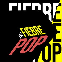 Fiebre de Pop