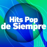 Hits Pop de Siempre