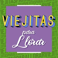 Viejitas para Llorar