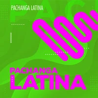 Pachanga Latina