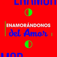 Enamorándonos de la Amor