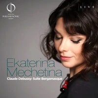PHILHARMONIE LIVE. Ekaterina Mechetina. Claude Debussy: Suite bergamasque