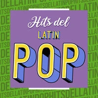 Hits del Latin Pop