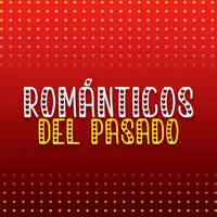 Románticos del pasado