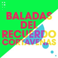Baladas del Recuerdo Cortavenas