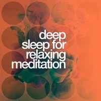Deep Sleep for Relaxing Meditation
