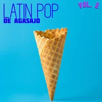 Latin Pop De Agasajo Vol. 2